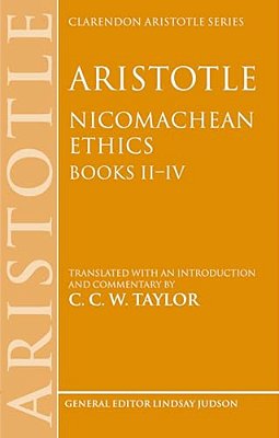 Aristotle: Nicomachean Ethics, Books II--IV: Translated With An Introduction And Commentary-..
