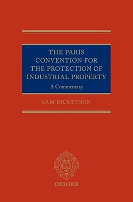 Paris Convention For The Protection Of Industrial Property: A Commentary-..