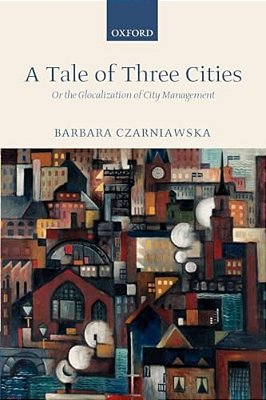 A Tale Of Three Cities: Or The Glocalization Of City Management-..