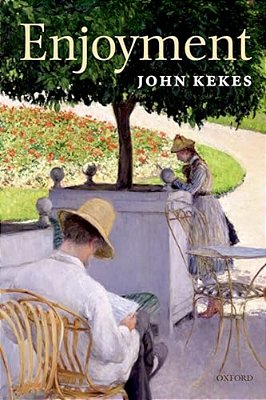 Enjoyment: The Moral Significance Of Styles Of Life-..