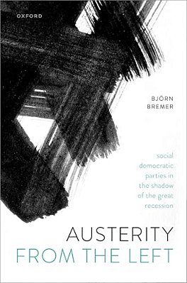 Austerity From The Left: Social Democratic Parties In The Shadow Of The Great Recession-..