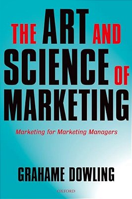 The Art And Science Of Marketing: Marketing For Marketing Managers-..