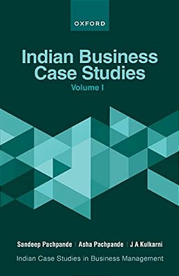 Indian Business Case Studies Volume I-..