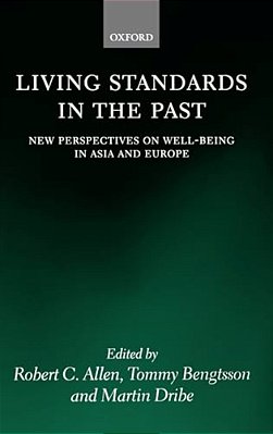 Living Standards In The Past: New Perspectives On Well-Being In Asia And Europe-..