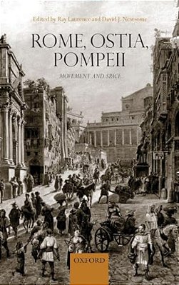Rome, Ostia, Pompeii: Movement And Space-..