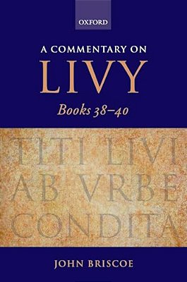 A Commentary On Livy, Books 38-40-..