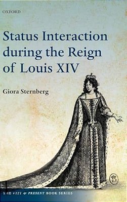 Status Interaction During The Reign Of Louis XIV-..