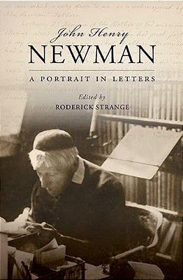 John Henry Newman: A Portrait In Letters-..