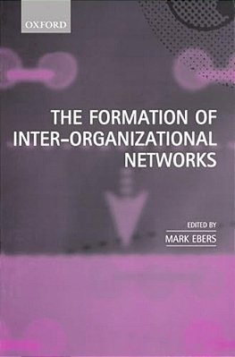 The Formation Of Inter-Organizational Networks-..