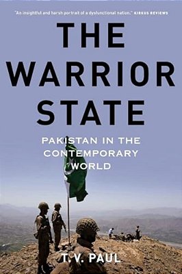 The Warrior State: Pakistan In The Contemporary World-..