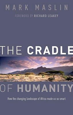Cradle Of Humanity: How The Changing Landscape Of Africa Made US So Smart-..