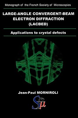 Large-Angle Convergent-Beam Electron Diffraction Applications To Crystal Defects-..