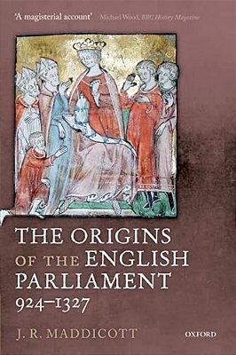 The Origins Of The English Parliament, 924-1327-..
