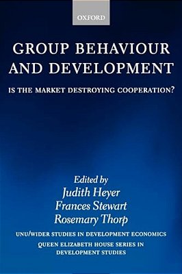 Group Behaviour And Development: Is The Market Destroying Cooperation?-..