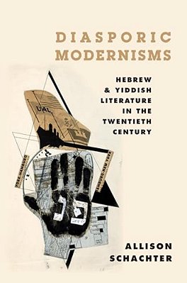 Diasporic Modernisms: Hebrew And Yiddish Literature In The Twentieth Century-..