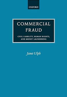 Commercial Fraud: Civil Liability, Human Rights, And Money Laundering-..