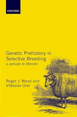 Genetic Prehistory In Selective Breeding: A Prelude To Mendel-..