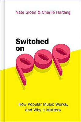 Switched On Pop: How Popular Music Works, And Why It Matters-..