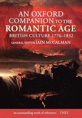An Oxford Companion To The Romantic Age: British Culture 1776-1832-..