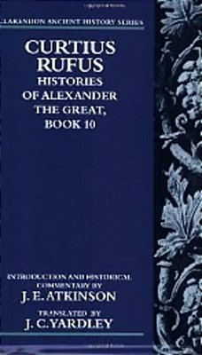 Curtius Rufus: Histories Of Alexander The Great, Book 10-..