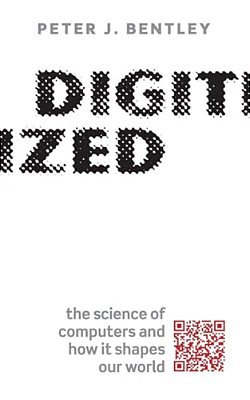 Digitized: The Science Of Computers And How It Shapes Our World-..