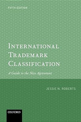 International Trademark Classification 5E: A Guide To The Nice Agreement-..