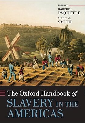 The Oxford Handbook Of Slavery In The Americas-..
