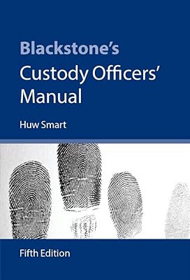 Blackstone's Custody Officers' Manual-..