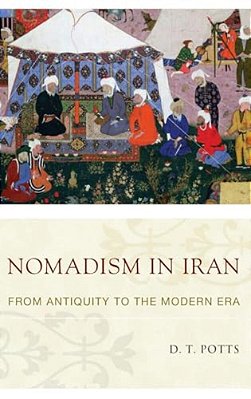 Nomadism In Iran: From Antiquity To The Modern Era-..