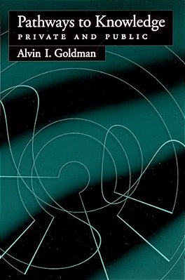 Pathways To Knowledge: Private And Public-..