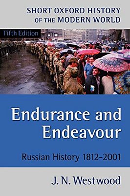 Endurance And Endeavour: Russian History, 1812-2001-..
