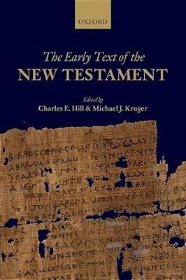 The Early Text Of The New Testament-..