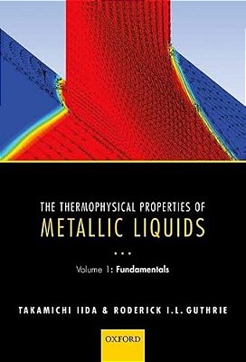 Thermophysical Properties Of Metallic Liquids: Volume 1: Fundamentals-..
