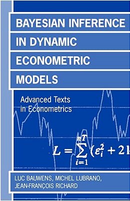 Bayesian Inference In Dynamic Econometric Models (Advanced Texts In Econometrics)-..