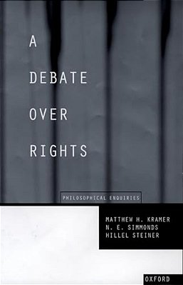 A Debate Over Rights: Philosophical Enquiries-..