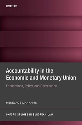 Accountability In The Economic And Monetary Union: Foundations, Policy, And Governance-..