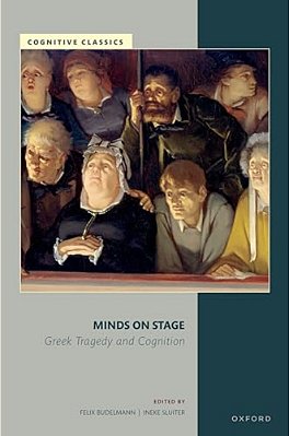 Minds On Stage: Greek Tragedy And Cognition-..