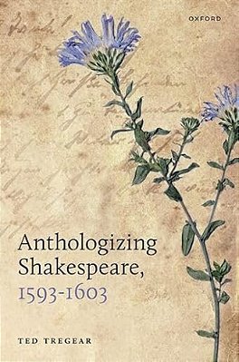 Anthologizing Shakespeare, 1593-1603-..