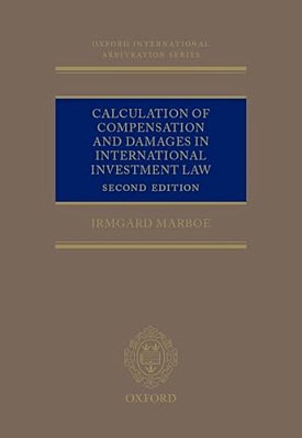 Calculation Of Compensation And Damages In International Investment Law-..