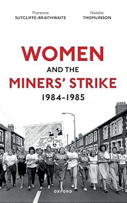 Women And The Miners' Strike, 1984-1985-..