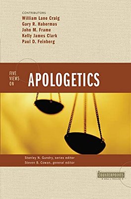 The Five Views On Apologetics-..