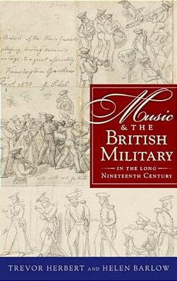 Music & The British Military In The Long Nineteenth Century-..