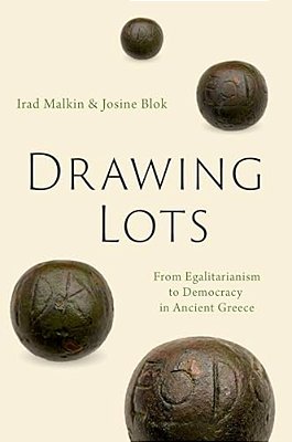 Drawing Lots: From Egalitarianism To Democracy In Ancient Greece-..