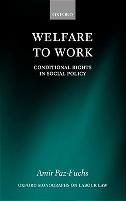Welfare To Work: Conditional Rights In Social Policy-..