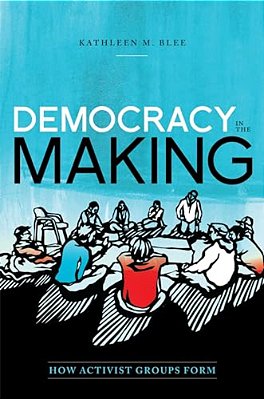 Democracy In The Making: How Activist Groups Form-..