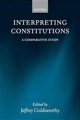 Interpreting Constitutions: A Comparative Study-..
