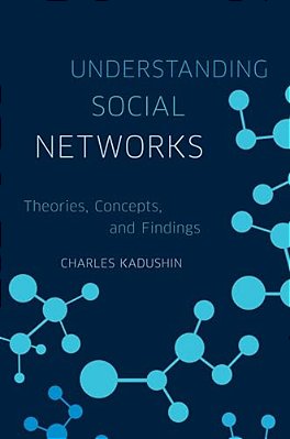 Understanding Social Networks: Theories, Concepts, And Findings-..