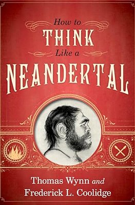 How To Think Like A Neandertal-..