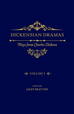 Dickensian Dramas, Volume 1: Plays From Charles Dickens-..