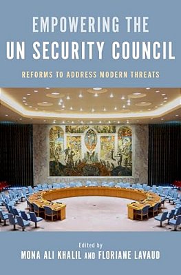 Empowering The Un Security Council: Reforms To Address Modern Threats-..